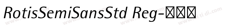 RotisSemiSansStd Reg字体转换